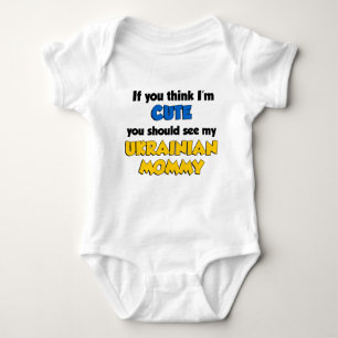 Think I'm Cute Ukrainian Mummy Baby Bodysuit