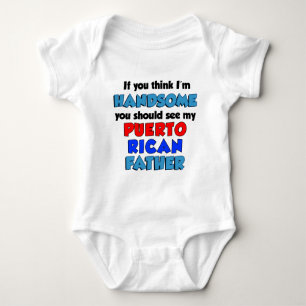 Think I'm Handsome Puerto Rican Father Baby Bodysuit