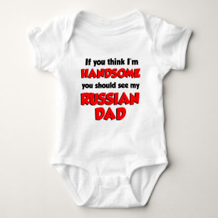 Think I'm Handsome Russian Dad Baby Bodysuit