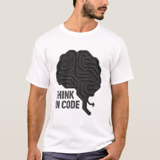 " Think in code" T-Shirt