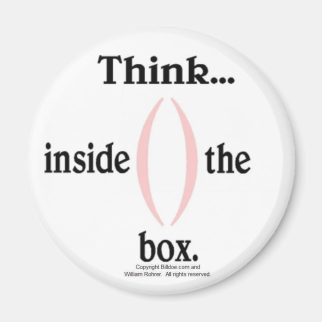 Think...inside the box. magnet (Front)