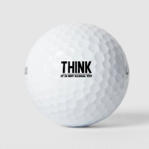 Think It Is Not Illegal Yet Golf Balls