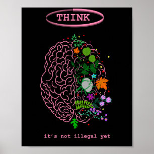 Think, it’s not illegal yet poster