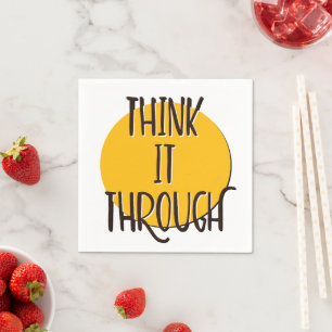 Think It Through 12 Step Recovery Slogan Napkin
