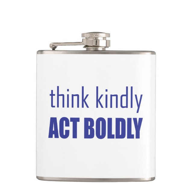 Think Kindly, Act Boldly Hip Flask (Front)
