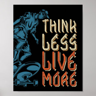 Think less live more poster