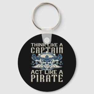 Think Like A Captain Act Like A Pirate Captain Dad Key Ring