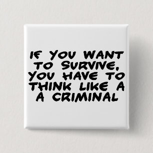 Think Like A Criminal 15 Cm Square Badge