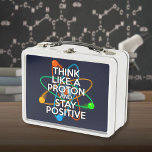 THINK LIKE A PROTON AND STAY POSITIVE METAL LUNCH BOX<br><div class="desc">Staying positive is never easy unless you think like a proton and then you'll always stay positive. Now,  share the good news. A cool,  trendy and fun science-inspired design. Designed by Thisisnotme©</div>