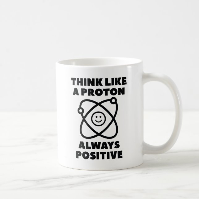 Think Like A Proton Coffee Mug (Right)