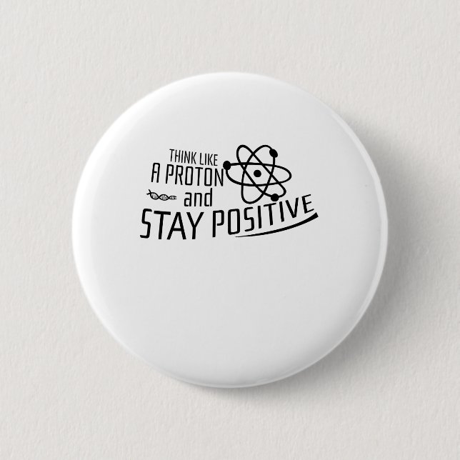 Think Like A Proton Science Cool Gift 6 Cm Round Badge (Front)