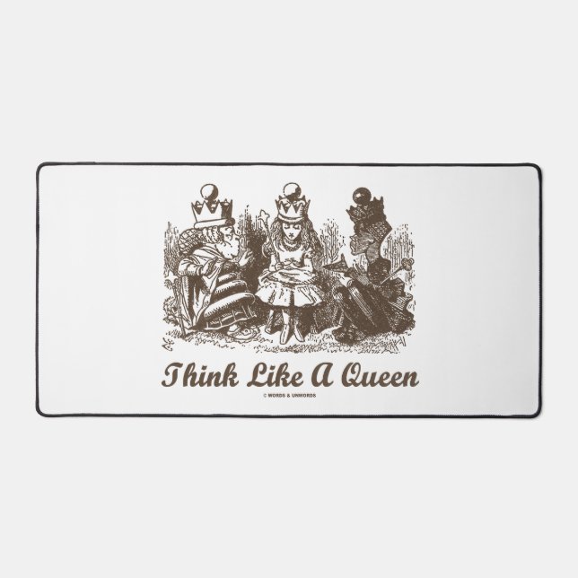 Think Like A Queen Wonderland Advice Alice Humour Desk Mat (Front)