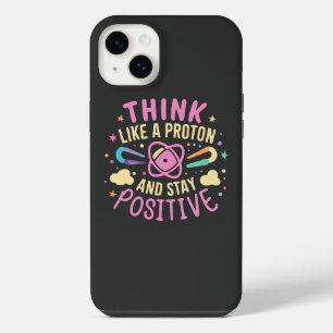 Think Like Proton Stay Positive Science Inspired iPhone 14 Plus Case
