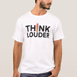 Think Louder Street Quote Tee