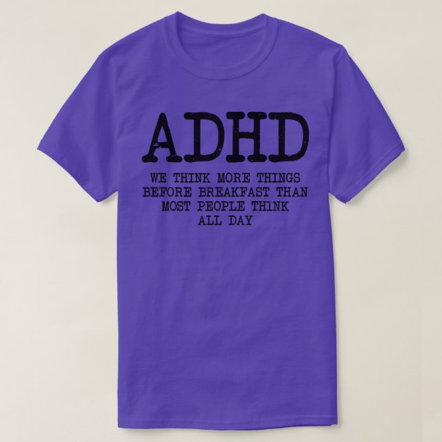 Think More Before Design ADHD Premium  T-Shirt (Design Front)