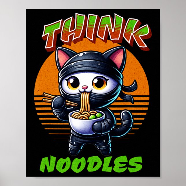 Think Noodles - Mmm Noodles Kawaii Ninja Cat Funny Poster (Front)