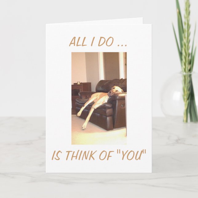 THINK OF YOU THE WHOLE DAY THROUGH CARD (Front)