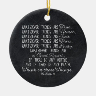 Think on These Things Christian Bible Scripture Ceramic Ornament