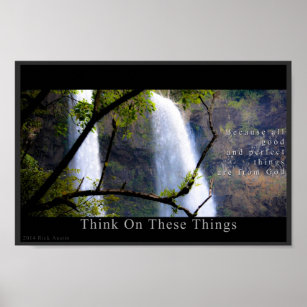 Think On These Things - Nature's Inspiration Poster