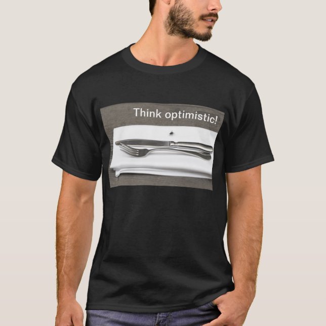 Think optimistic! T-Shirt (Front)