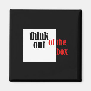 Think Out Of The Box Funny Design Magnet