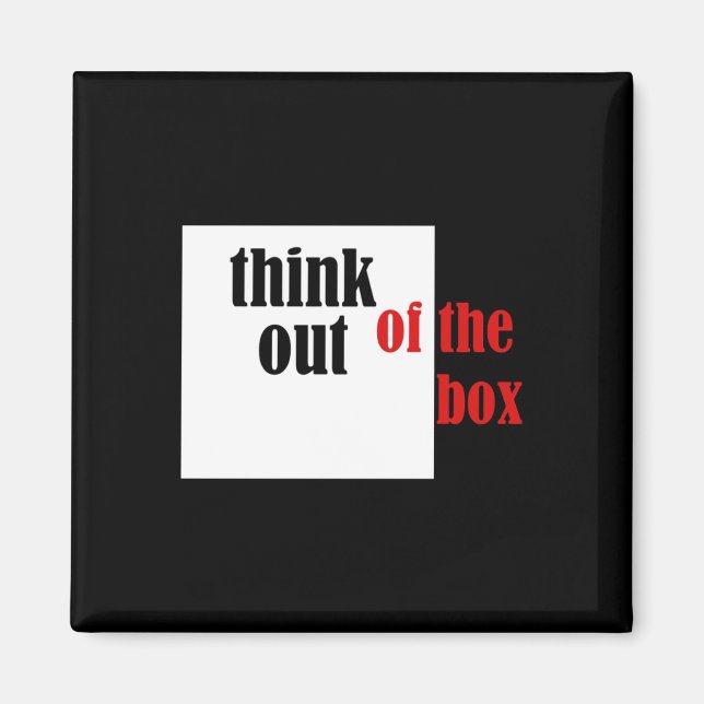 Think Out Of The Box Funny Design  Magnet (Front)