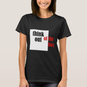 Think Out Of The Box Funny Design T-Shirt