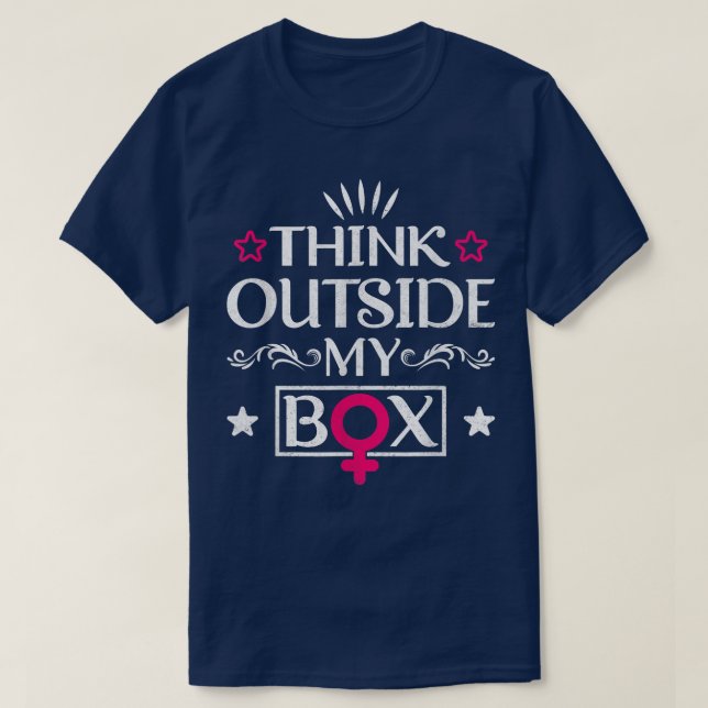 Think Outside My Bo Design For Feminists5848  T-Shirt (Design Front)