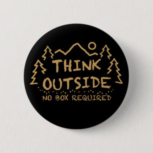 Think Outside, No Box Required 6 Cm Round Badge