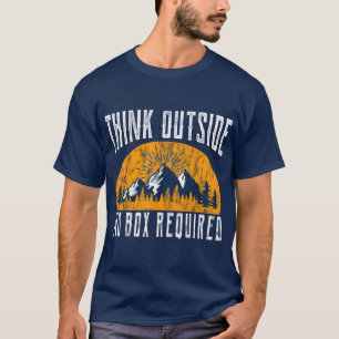 Think Outside No Box Required Camping Hiking T-Shirt