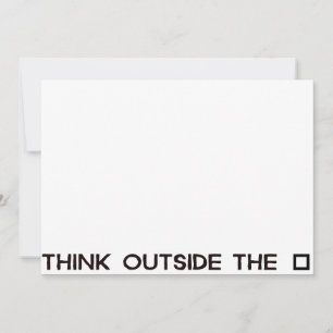 THINK OUTSIDE THE BOX