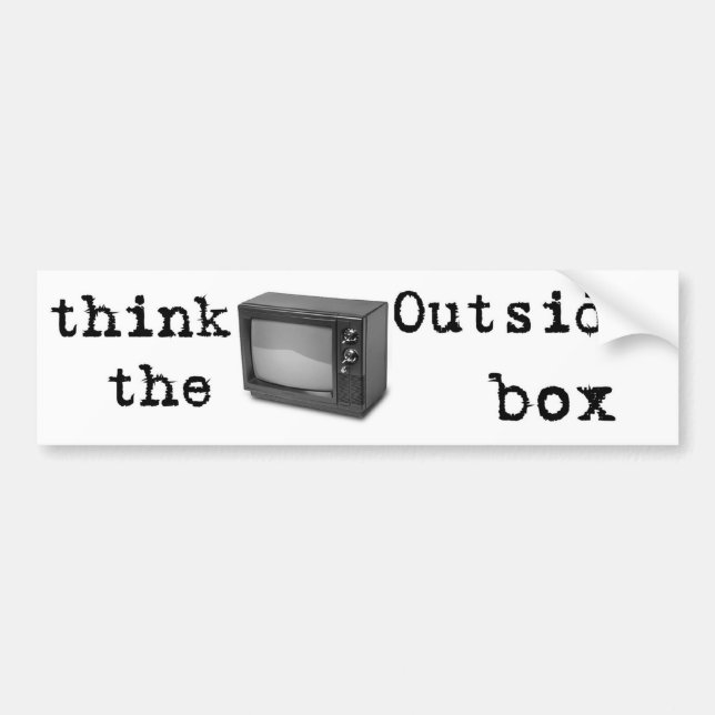 Think outside the box! bumper sticker (Front)