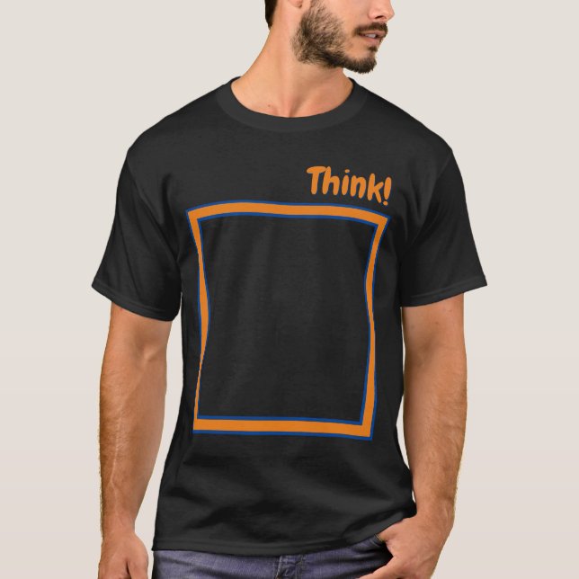 Think! Outside the Box (customisable) T-Shirt (Front)