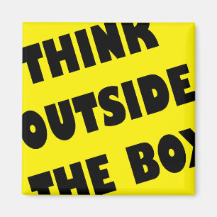 Think Outside The Box Funny Fridge Magnet