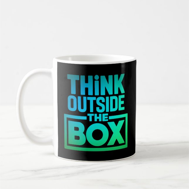 Think Outside The Box, Motivational Quote Coffee Mug (Left)