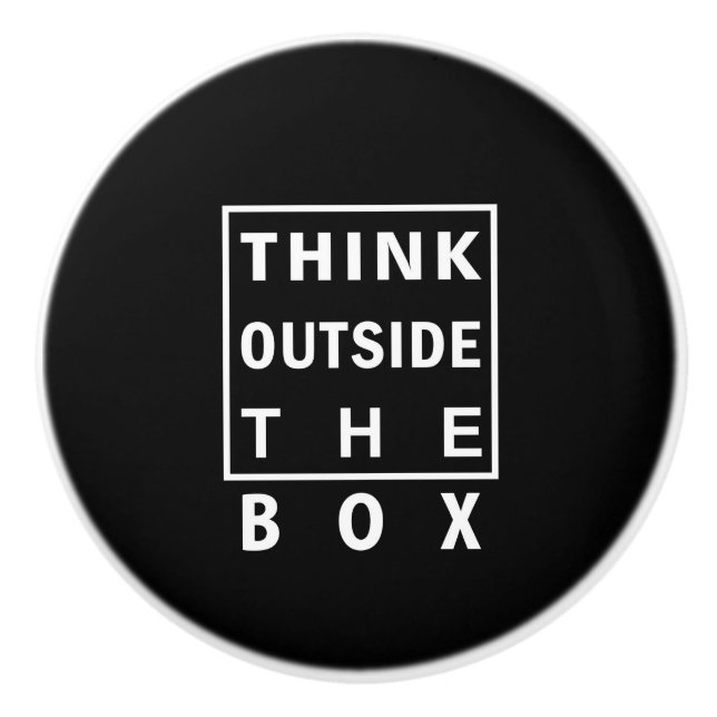 think outside the box smart text quote clever mess ceramic knob (Front)