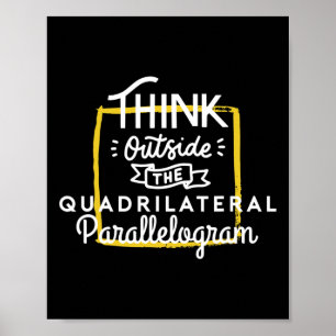 Think Outside The Quadrilateral Parallelogram Neur Poster