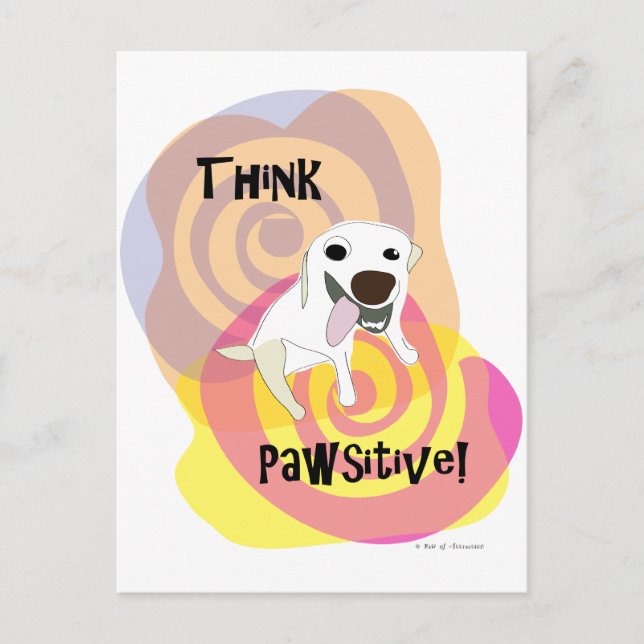 Think Pawsitive! Dog Paw of Attraction Postcard (Front)