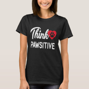 Think Pawsitive Pet Owner Paw Dog Mum  Red Hearts T-Shirt