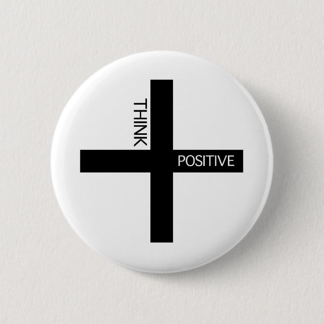 Think Positive 6 Cm Round Badge (Front)