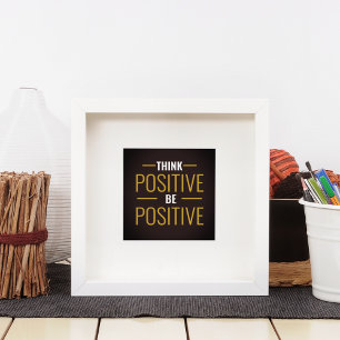 Think Positive Be Positive Poster