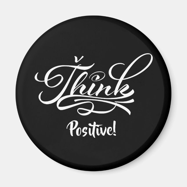 Think Positive Magnet (Front)