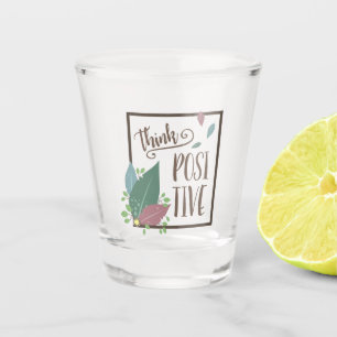 Think positive motivation feather boho text shot glass