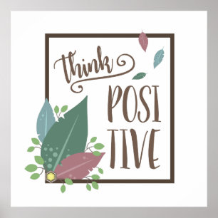 Think positive, motivational boho feather poster