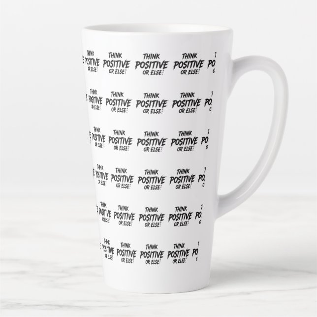 THINK_POSITIVE_OR_ELSE!B LATTE MUG (Right)