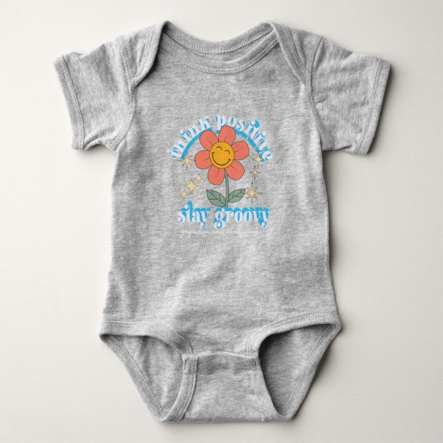 Think Positive Stay Groovy Slogan Baby Bodysuit (Front)