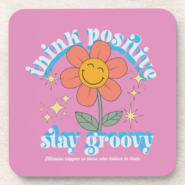 Think Positive Stay Groovy Slogan Coaster (Front)