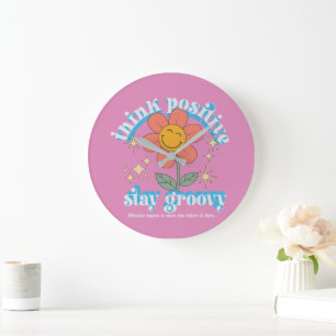 Think Positive Stay Groovy Slogan Large Clock