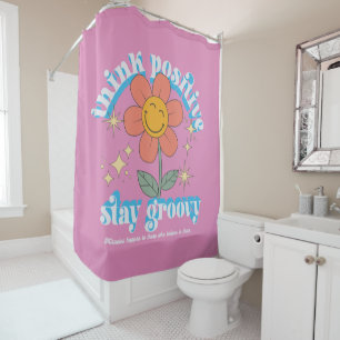 Think Positive Stay Groovy Slogan Shower Curtain