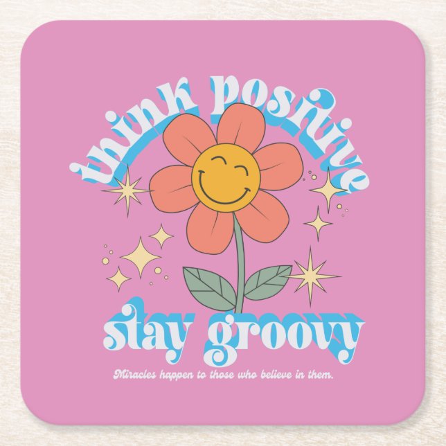 Think Positive Stay Groovy Slogan Square Paper Coaster (Front)